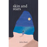 Skin and Stars