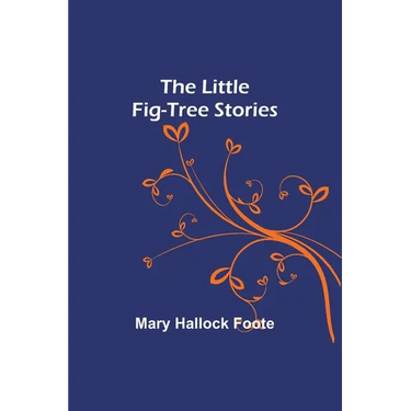 The Little Fig-tree Stories