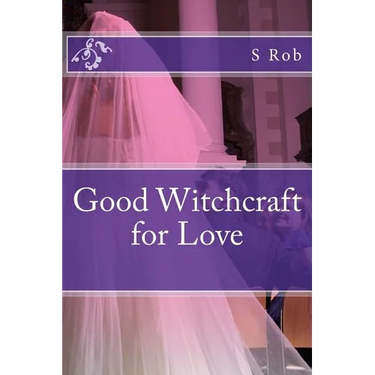 Good Witchcraft for Love
