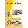 Juggler, Porn Star, Monkey Wrench: A Romantic Hollywood Sex Comedy