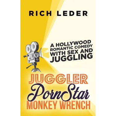 Juggler, Porn Star, Monkey Wrench: A Romantic Hollywood Sex Comedy