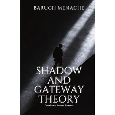 Shadow and Gateway Theory: Transitional Between Extremes