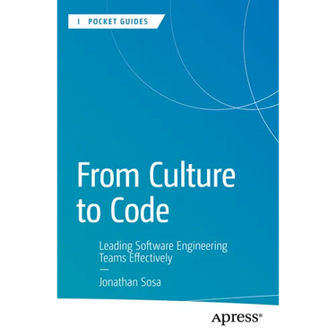 From Culture to Code: Leading Software Engineering Teams Effectively