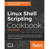 Linux Shell Scripting Cookbook, Third Edition