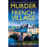 Murder in a French Village: A completely unputdownable cozy murder mystery novel