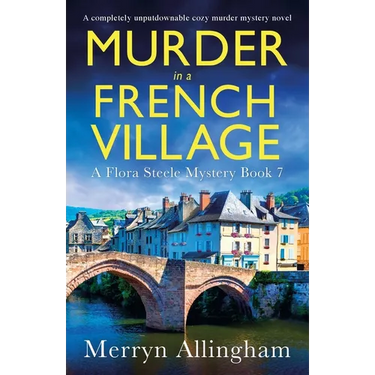 Murder in a French Village: A completely unputdownable cozy murder mystery novel