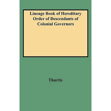 Lineage Book of Hereditary Order of Descendants of Colonial Governors