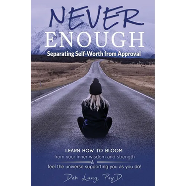 Never Enough: Separating Self-Worth from Approval