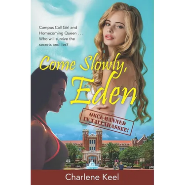 Come Slowly, Eden: Once Banned in Tallahassee
