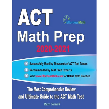 ACT Math Prep 2020-2021: The Most Comprehensive Review and Ultimate Guide to the ACT Math Test
