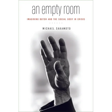 An Empty Room: Imagining Butoh and the Social Body in Crisis