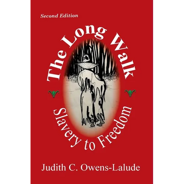 The Long Walk: Slavery to Freedom