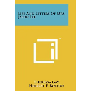 Life and Letters of Mrs. Jason Lee