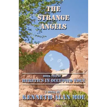 The Strange Angels: Book Two of Heretics in Occupied Eden