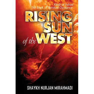 Rising Sun of the West: Kitab al Irshad - The Book of Spiritual Guidance (Full Colour Edition)