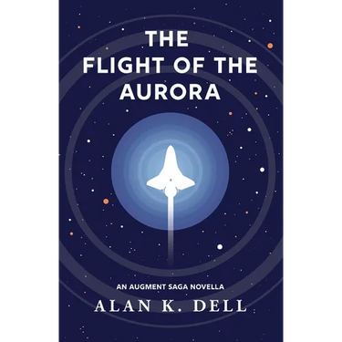 The Flight of the Aurora: An Augment Saga Novella