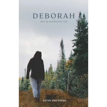 Deborah: Rise Up and Heed the Call