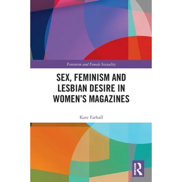 Sex, Feminism and Lesbian Desire in Women's Magazines