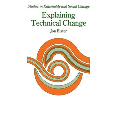 Explaining Technical Change: A Case Study in the Philosophy of Science