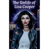 The Unlife of Lisa Cooper: Conviction