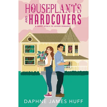 Houseplants and Hardcovers: A Sweet Rivals To Lovers Romance
