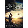Out of the Darkness: Book 5 of The Light Series
