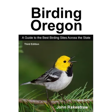 Birding Oregon: A Guide to the Best Birding Sites Across the State