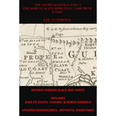 The Negro Question Part 2 the African Slave Ships That Came from Judah