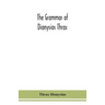 The Grammar Of Dionysios Thrax