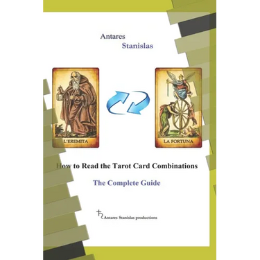 How to Read the Tarot Card Combinations. The Complete Guide