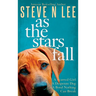 As The Stars Fall: A Heartwarming Dog Novel