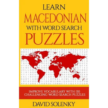 Learn Macedonian with Word Search Puzzles: Learn Macedonian Language Vocabulary with Challenging Word Find Puzzles for All Ages