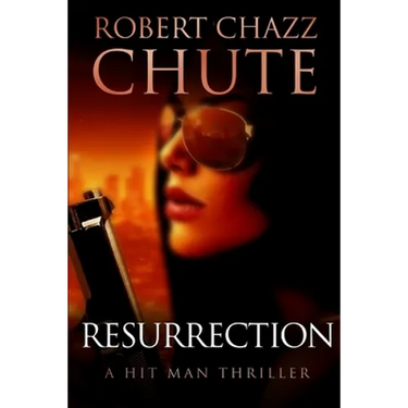 Resurrection: A Hit Man Thriller