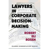 Lawyers in Corporate Decision-Making