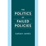 The Politics of Failed Policies