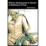 William Shakespeare's Hamlet: A Retelling in Prose