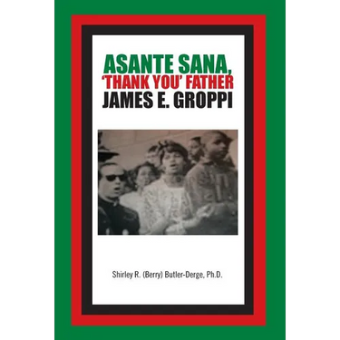 Asante Sana, 'Thank You' Father James E. Groppi