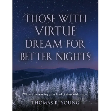Those With Virtue Dream For Better Nights