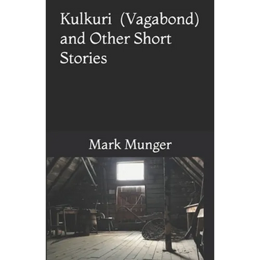 Kulkuri: (Vagabond) and Other Short Stories