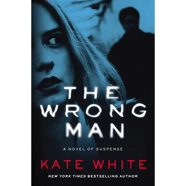 The Wrong Man: A Novel of Suspense