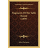 Fragments Of The Table Round (1859)