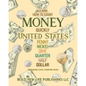 Learn How To Count Money Quickly United States Penny, Nickel, Dime, Quarter, Half, Dollar Second Grade Level Counting Book: Learn How To Count Money Q