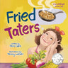 Fried Taters: A Southern Inspired Picture Book About Family, Food, and Friendship