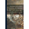 Julien's Studies of Heads: Selected From Paintings of Eminent Artists, or Drawn From Nature