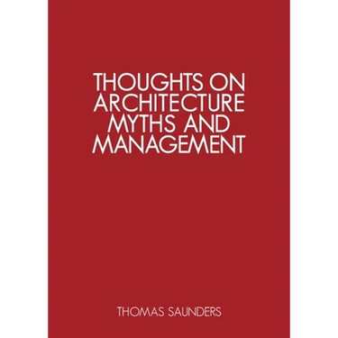 Thoughts on Architecture, Myths and Management