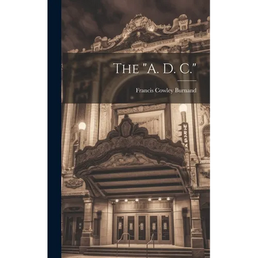 The "A. D. C."