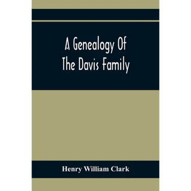A Genealogy Of The Davis Family