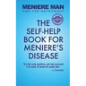 Meniere Man And The Astronaut: The Self-Help Book For Meniere's Disease