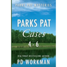 Parks Pat Cases 4-6: Quick-read police procedurals set in picturesque Canada