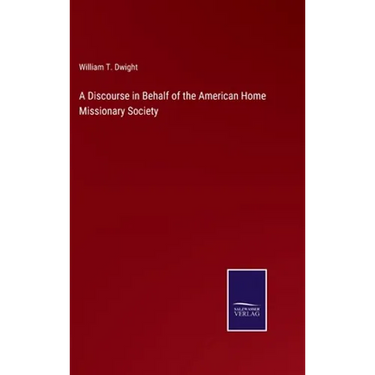 A Discourse in Behalf of the American Home Missionary Society